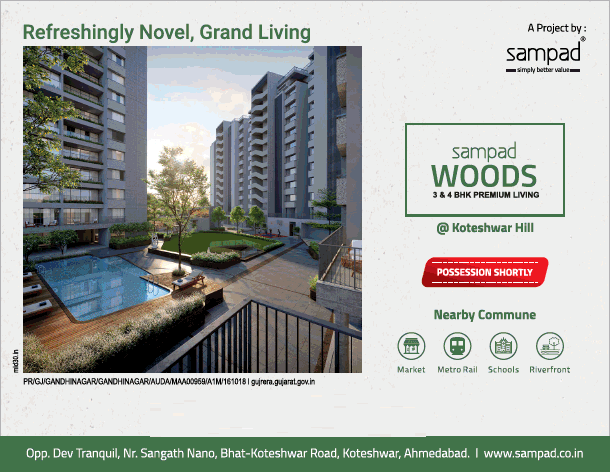 Refreshingly novel, grand living at Sampad Woods in Ahmedabad Update